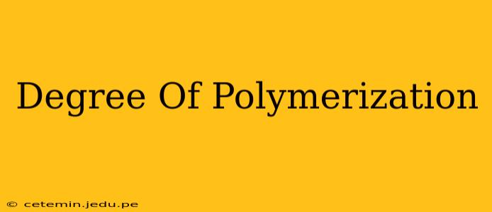 Degree Of Polymerization