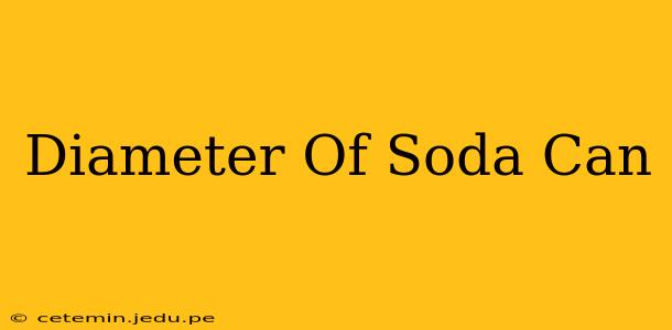 Diameter Of Soda Can