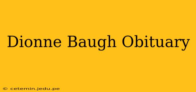 Dionne Baugh Obituary
