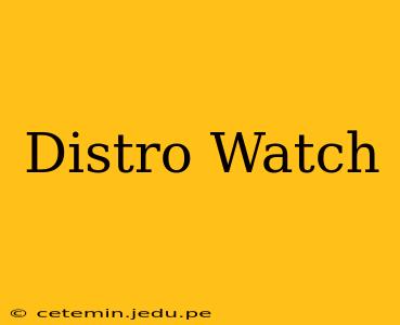 Distro Watch
