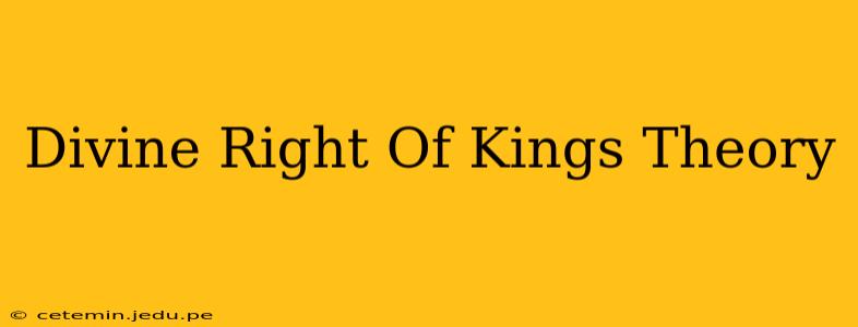 Divine Right Of Kings Theory