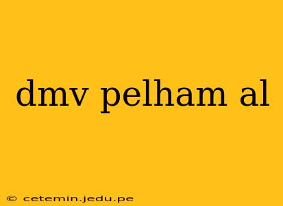 dmv pelham al
