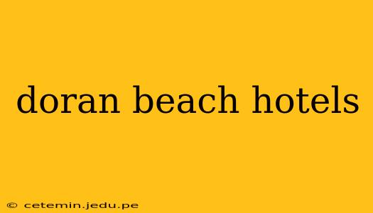 doran beach hotels