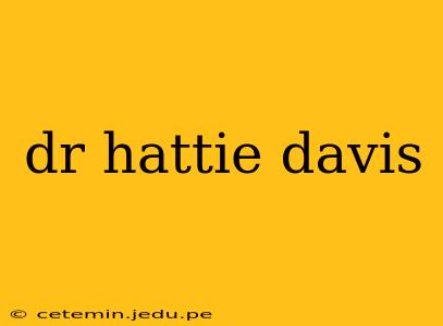 dr hattie davis