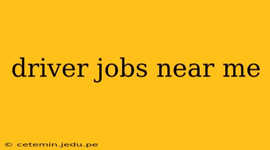 driver jobs near me