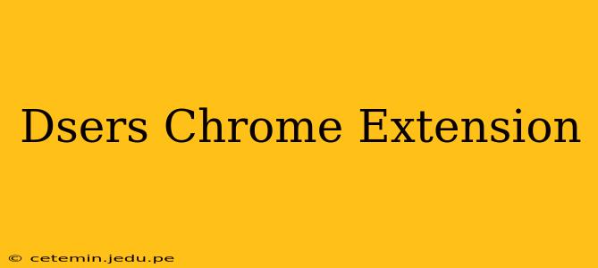 Dsers Chrome Extension