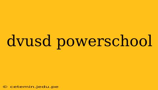 dvusd powerschool