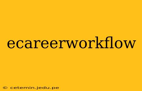 ecareerworkflow