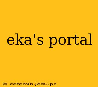 eka's portal