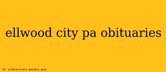 ellwood city pa obituaries