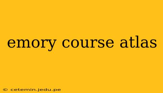 emory course atlas
