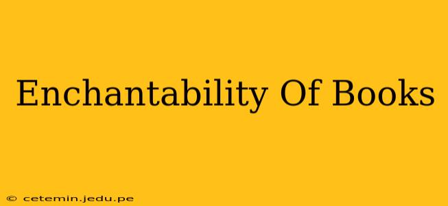 Enchantability Of Books