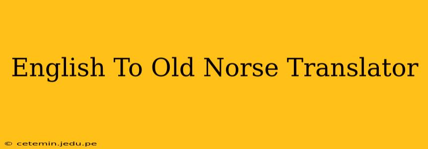 English To Old Norse Translator