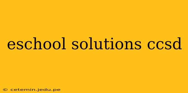 eschool solutions ccsd