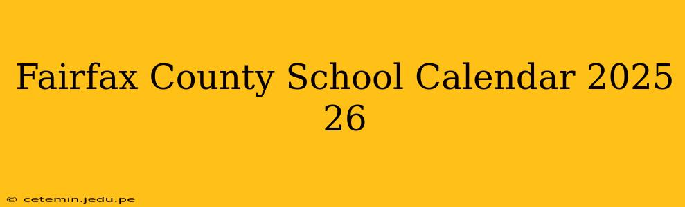 Fairfax County School Calendar 2025 26