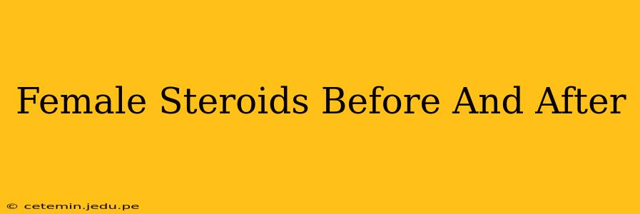 Female Steroids Before And After