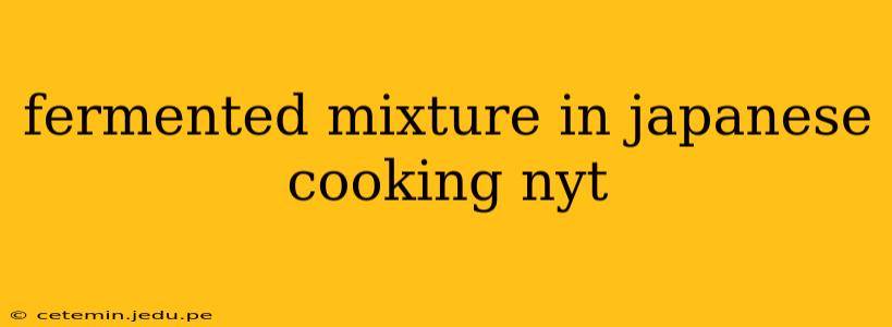fermented mixture in japanese cooking nyt