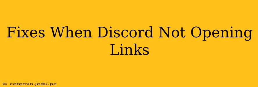 Fixes When Discord Not Opening Links