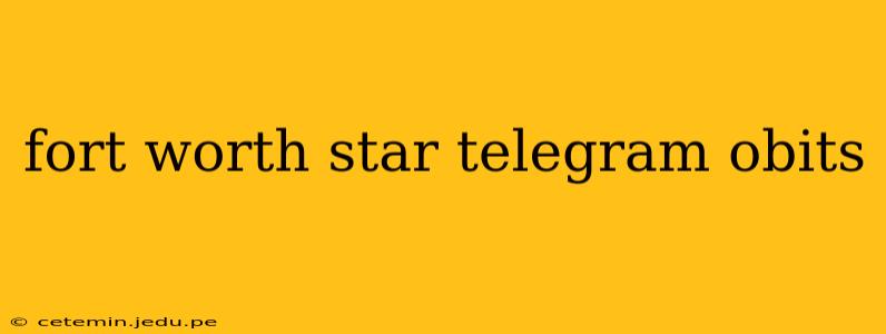 fort worth star telegram obits