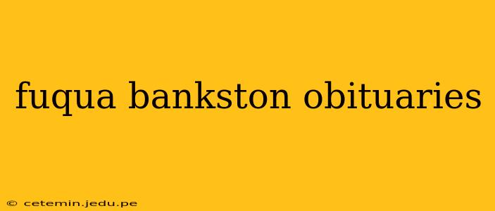 fuqua bankston obituaries