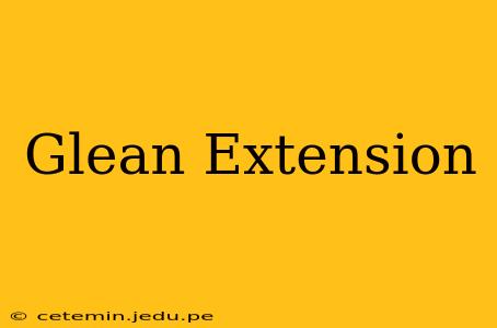 Glean Extension