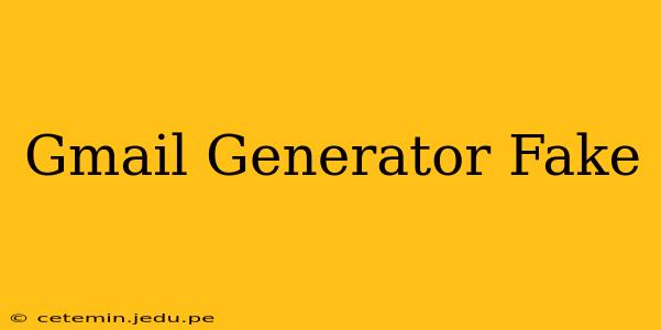 Gmail Generator Fake