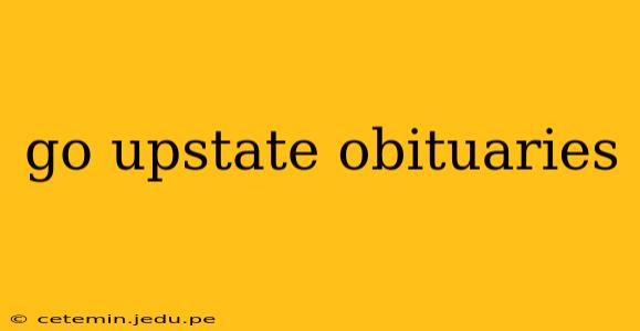 go upstate obituaries