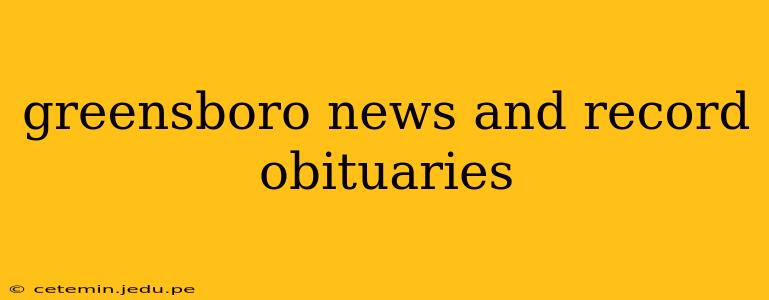 greensboro news and record obituaries