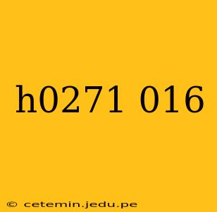 h0271 016