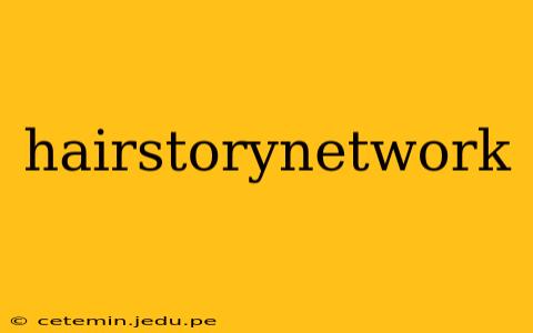 hairstorynetwork