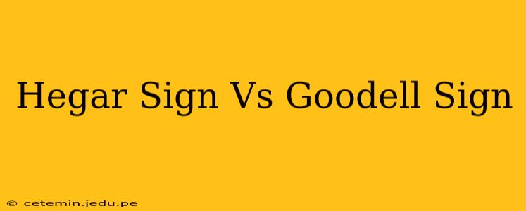 Hegar Sign Vs Goodell Sign