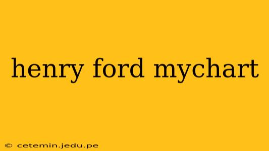 henry ford mychart