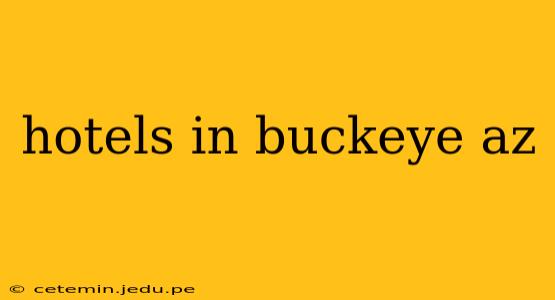 hotels in buckeye az