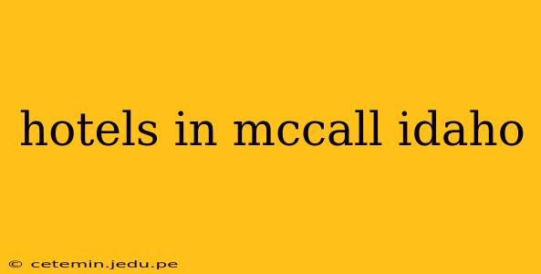 hotels in mccall idaho