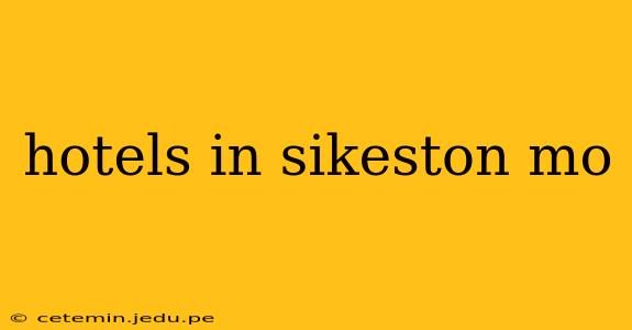 hotels in sikeston mo