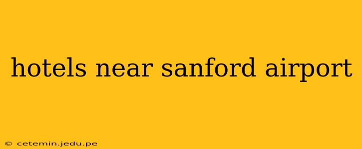 hotels near sanford airport