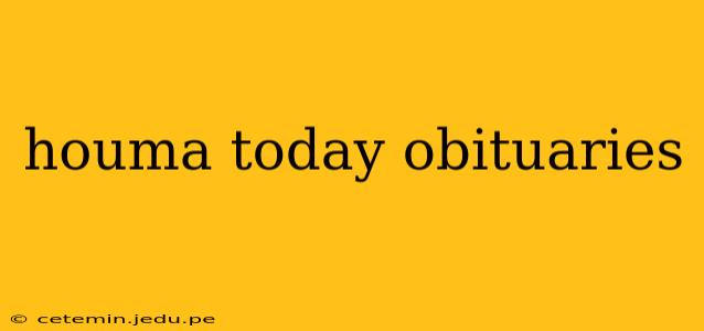 houma today obituaries