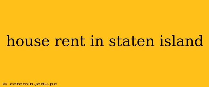 house rent in staten island