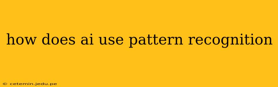 how does ai use pattern recognition