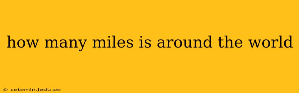 how many miles is around the world