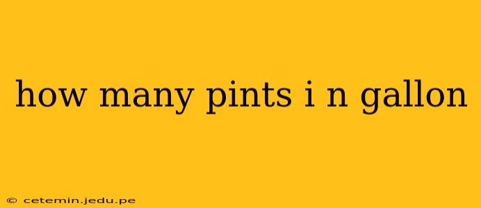 how many pints i n gallon