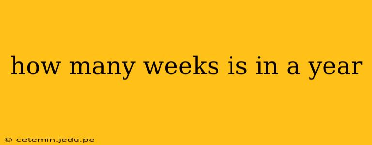 how many weeks is in a year