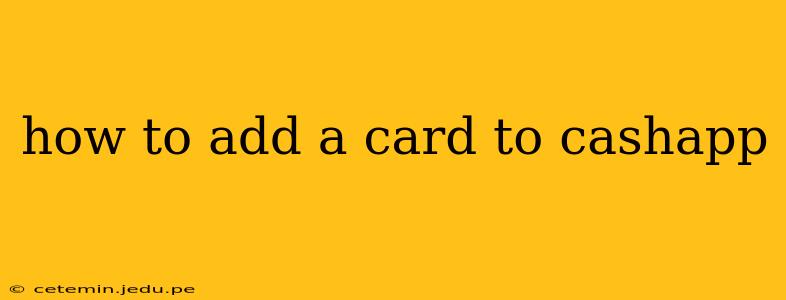 how to add a card to cashapp