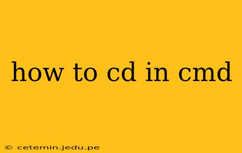 how to cd in cmd
