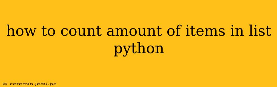 how to count amount of items in list python