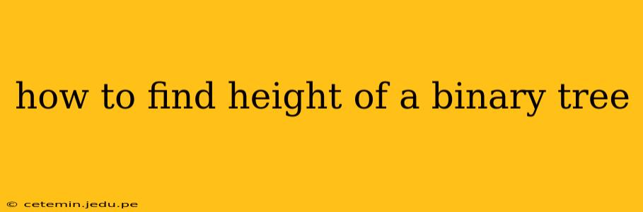 how to find height of a binary tree