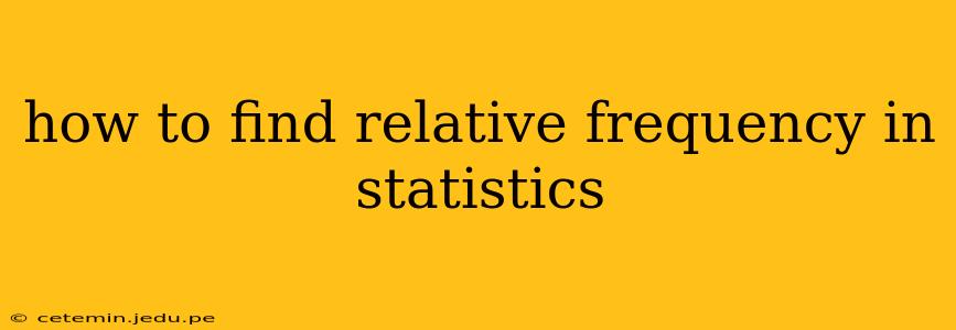 how to find relative frequency in statistics