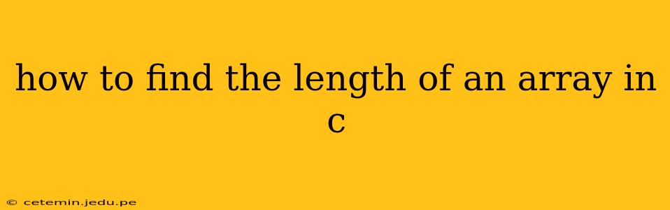 how to find the length of an array in c