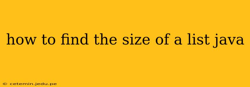 how to find the size of a list java