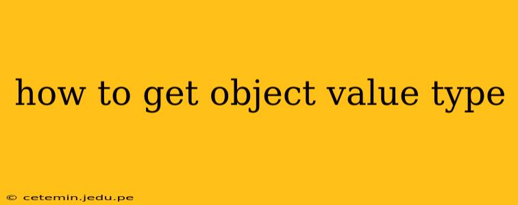 how to get object value type